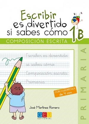 ESCRIBIR ES DIVERTIDO SI SABES CÓMO 1B | 9788416156092 | JOSE MARTINEZ ROMERO