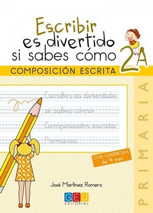 ESCRIBIR ES DIVERTIDO SI SABES CÓMO 2A | 9788416156108 | JOSE MARTINEZ ROMERO
