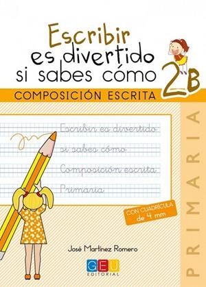 ESCRIBIR ES DIVERTIDO SI SABES CÓMO 2B | 9788416156115 | JOSE MARTINEZ ROMERO