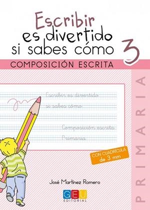 ESCRIBIR ES DIVERTIDO SI SABES CÓMO 3 | 9788416156566 | MARTÍNEZ ROMERO, JOSÉ