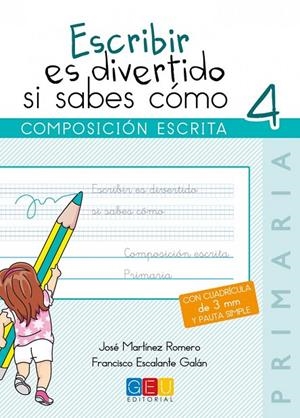 ESCRIBIR ES DIVERTIDO SI SABES CÓMO 4 | 9788416156573 | JOSE MARTINEZ ROMERO