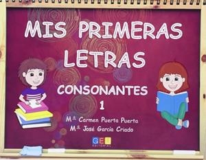 MIS PRIMERAS LETRAS CONSONANTES 1 | 9788416361243 | PUERTA PUERTA, Mª CARMEN