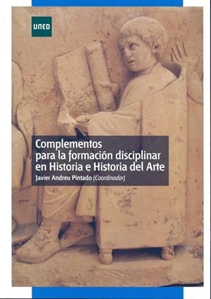 COMPLEMENTOS PARA LA FORMACIÓN DISCIPLINAR EN HISTORIA E HISTORIA DEL ARTE | 9788436261585 | ANDREU, FRANCISCO JAVIER