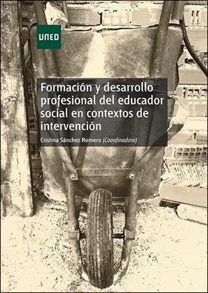 FORMACION Y DESARROLLO PROFESIONAL DEL EDUCADOR SOCIAL EN CONTEXTOS DE INTERVENCIÓN | 9788436269017