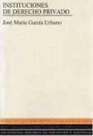 INSTITUCIONES DE DERECHO PRIVADO | 9788436238976 | GARCÍA URBANO, JOSÉ MARÍA