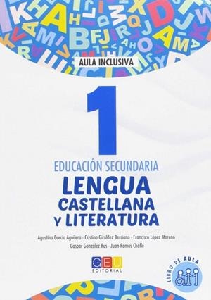 LENGUA CASTELLANA Y LITERATURA 1 SECUNDARIA. LIBRO DE AULA | 9788416729470 | GARCÍA AGUILERA, AGUSTINA/GIRÁLDEZ BERCIANO, CRISTINA/LÓPEZ MORENO, FRANCISCO/GONZÁLEZ RUS, GASPAR/R