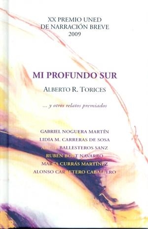 MI PROFUNDO SUR Y OTROS RELATOS | 9788436260847 | TORICES, ALBERTO R./NOGUERA MARTÍN, GABRIEL/CARRERAS DE SOSA, LIDIA M./BALLESTEROS SANZ, ÁNGEL/BORT 