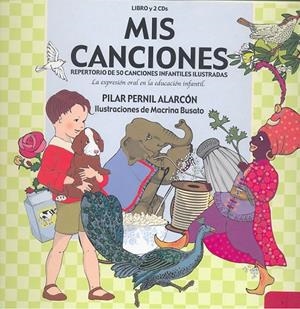 MIS CANCIONES. REPERTORIO 50 CANCIONES INFANTILES ILUSTRADAS | 9788436249484 | PERNIL, PILAR