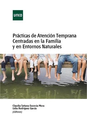 PRÁCTICAS DE ATENCIÓN TEMPRANA CENTRADAS EN LA FAMILIA Y EN ENTORNOS NATURALES | 9788436275483 | RODRÍGUEZ GARCÍA, LIDIA