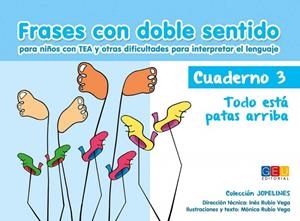 FRASES CON DOBLE SENTIDO. CUADERNO 3. TODO ESTÁ PATAS ARRIBA | 9788416729555 | RUBIO VEGA, INÉS/RUBIO VEGA, MÓNICA