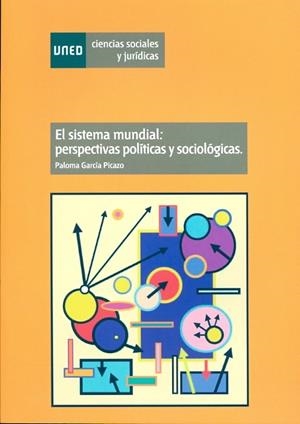 SISTEMA MUNDIAL, EL. PERSPECTIVAS POLITICAS Y SOCIOLOGICAS | 9788436261134 | GARCIA, PALOMA