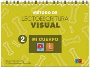 MÉTODO DE LECTOESCRITURA VISUAL 2 MI CUERPO | 9788416729814 | GONZÁLEZ RUS, GASPAR/LÓPEZ TORRECILLAS, Mª MERCEDES