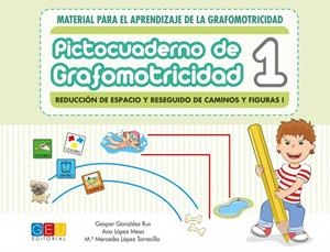 PICTOCUADERNO DE GRAFOMOTRICIDAD 1 | 9788416729982 | GASPAR GONZALEZ, ANA LOPEZ