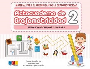 PICTOCUADERNO DE GRAFOMOTRICIDAD 2 | 9788417201135 | GASPAR GONZÁLEZ, ANA LÓPEZ