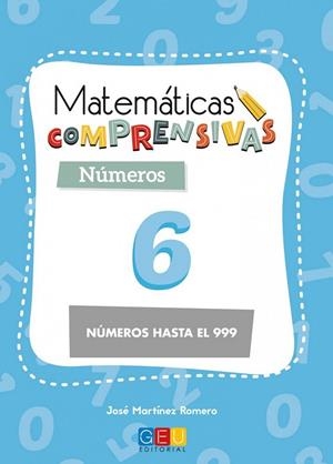 MATEMÁTICAS COMPRENSIVAS. NÚMEROS 6 | 9788417201623 | MARTÍNEZ ROMERO, JOSÉ