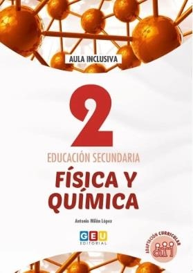 FISICA Y QUIMICA 2 ESO ADAPTACION CURRICULAR (AULA INCLUSIVA) | 9788417748760 | MILÁN LÓPEZ, ANTONIO/ABAD ARCOS, MARIO/GONZÁLEZ RUS, GASPAR