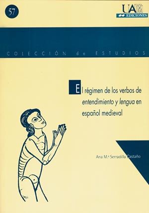 RÉGIMEN DE LOS VERBOS DE ENTENDIMIENTO Y LENGUA EN ESPAÑOL MEDIEVAL, EL | 9788474776744 | SERRADILLA, ANA MARÍA