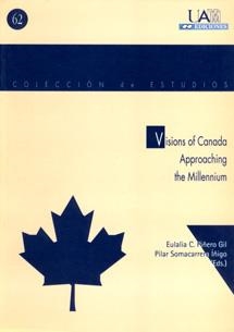 VISIONS OF CANADA APPROACHING THE MILLENNIUM | 9788474777277 | PIÑERO, EULALIA / SOMACARRERA, PILAR