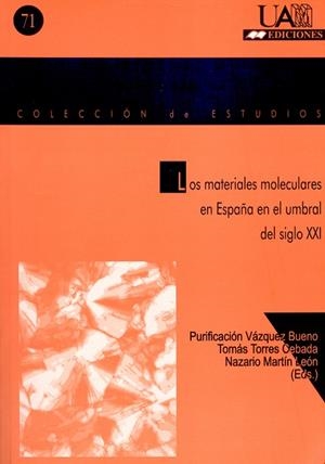 MATERIALES MOLECULARES EN ESPAÑA EN EL UMBRAL DEL S.XIX, LOS | 9788474777871 | MARTÍN, NAZARIO / TORRES, TOMÁS / VÁZQUEZ, PURIFICACIÓN