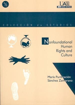 NONFOUNDATIONAL HUMAN RIGHTS AND CULTURE | 9788474778458 | SÁNCHEZ ZAMORANO, MARIA PURIFICACIÓN