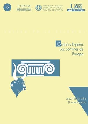 GRECIA Y ESPAÑA. LOS CONFINES DE EUROPA       (I) | 9788474778632 | DE LA VILLA, JESÚS
