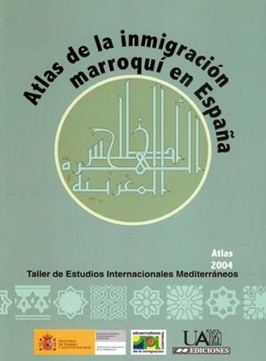 ATLAS DE LA INMIGRACIÓN MARROQUÍ EN ESPAÑA | 9788474779516 | LÓPEZ GARCÍA, BERNABÉ / BERRIANE, MOHAMED