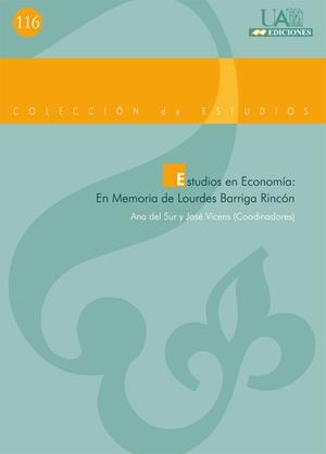 ESTUDIOS EN ECONOMÍA : EN MEMORIA DE LOURDES BARRIGA RINCÓN | 9788483440384 | DEL SUR, ANA / VICENS, JOSÉ (COORDINADORES)