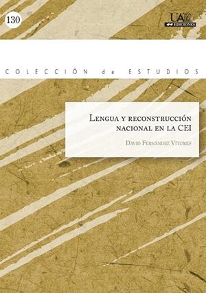 LENGUA Y RECONSTRUCCIÓN NACIONAL EN LA CEI | 9788483441244 | FERNÁNDEZ VITORES, DAVID