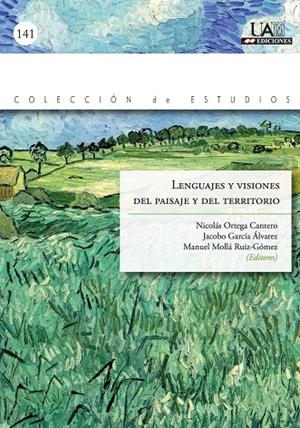 LENGUAJES Y VISIONES DEL PAISAJE Y EL TERRITORIO | 9788483441749 | ORTEGA CANTERO, NICOLÁS / GARCÍA ÁLVAREZ, JACOBO / MOLLÁ RUIZ-GÓMEZ, MANUEL