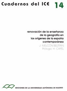 RENOVACIÓN DE LA ENSEÑANZA DE LA GEOGRAFÍA EN LOS ORÍGENES DE LA ESPAÑA CONTEMPORÁNEA. | 9788474775174 | MELCÓN BELTRÁN, J.