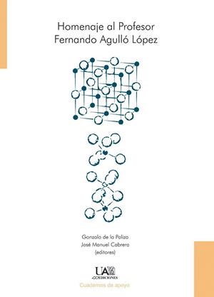 HOMENAJE AL PROFESOR FERNANDO AGULLÓ LÓPEZ | 9788474779547 | DE LA PALIZA CABALLERO, GONZALO / CABRERA CASTILLO, JOSÉ MANUEL