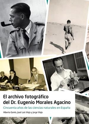 ARCHIVO FOTOGRÁFICO DEL DR. EUGENIO MORALES AGACINO, EL | 9788483444191 | VIEJO MONTESINOS, JOSÉ LUIS / GOMIS BLANCO, ALBERTO / VIEJO SÁNCHEZ, JORGE