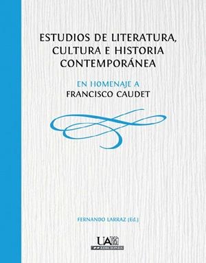 ESTUDIOS DE LITERATURA, CULTURA E HISTORIA CONTEMPORÁNEA | 9788483444283 | VARIOS AUTORES