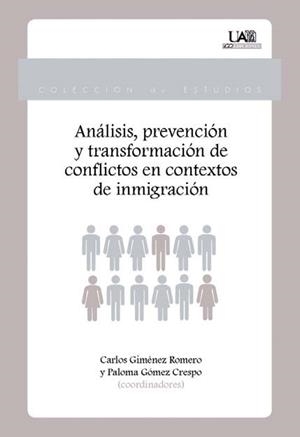 ANÁLISIS, PREVENCIÓN Y TRANSFORMACIÓN DE CONFLICTOS EN CONTEXTOS DE INMIGRACIÓN | 9788483444498 | VARIOS AUTORES
