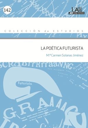 POÉTICA FUTURISTA, LA | 9788483442104 | SOLANAS JIMÉNEZ, Mª CARMEN