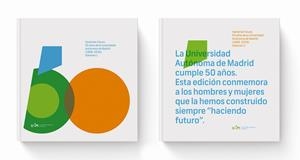 HACIENDO FUTURO: 50 AÑOS DE LA UNIVERSIDAD AUTÓNOMA DE MADRID (1968-2018). OBRA COMPLETA | 9788483446362 | VARIOS AUTORES