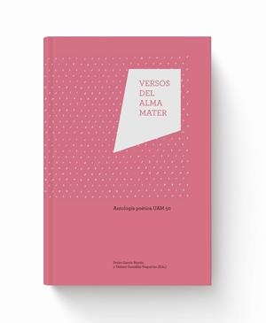 ANTOLOGÍA POÉTICA. VERSOS DEL ALMA MATER | 9788483446348