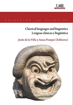 CLASSICAL LANGUAGES AND LINGUISTICS. LENGUAS CLÁSICAS Y LINGÜÍSTICA | 9788483446317