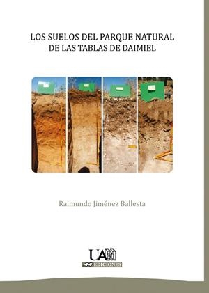 SUELOS DEL PARQUE NATURAL DE LAS TABLAS DE DAIMIEL, LOS | 9788483443989 | JIMÉNEZ BALLESTA, RAIMUNDO