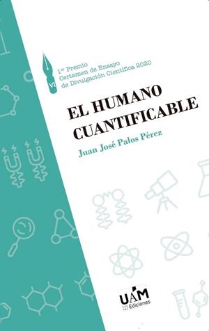 HUMANO CUANTIFICABLE, EL | 9788483448083 | PALOS PÉREZ, JUAN JOSÉ