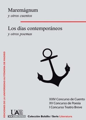 MAREMÁGNUM Y OTROS CUENTOS. LOS DÍAS CONTEMPORÁNEOS Y OTROS POEMAS. | 9788483445235 | VARIOS AUTORES