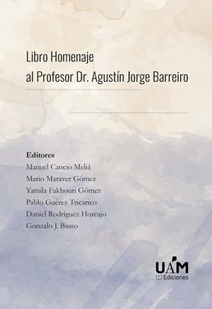 LIBRO HOMENAJE AL PROFESOR DR. AGUSTÍN JORGE BARREIRO | 9788483447215