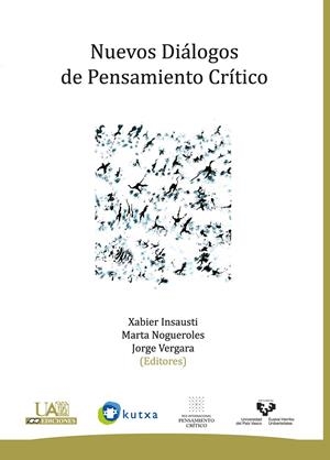 NUEVOS DIÁLOGOS DE PENSAMIENTO CRÍTICO | 9788483444955 | INSAUSTI UGARRIZA, XABIER / NOGUEROLES JOVÉ, MARTA / VERGARA ESTÉVEZ, JORGE