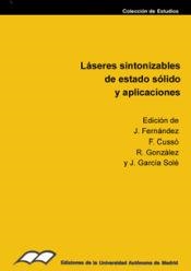LASERES SINTONIZABLES DE ESTADO SOLIDO Y APLICACIONES | 9788474472394 | FERNANDEZ, J. / CUSSO