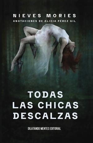 TODAS LAS CHICAS DESCALZAS | 9788412417432 | MORIES, NIEVES