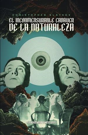 INCONMENSURABLE CADÁVER DE LA NATURALEZA, EL | 9788412332186 | SLATSKY, CHRISTOPHER