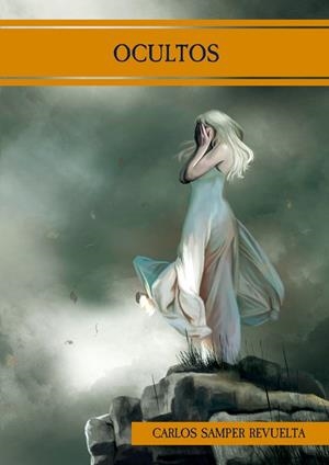 OCULTOS | 9788494911378 | SAMPER REVUELTA, CARLOS