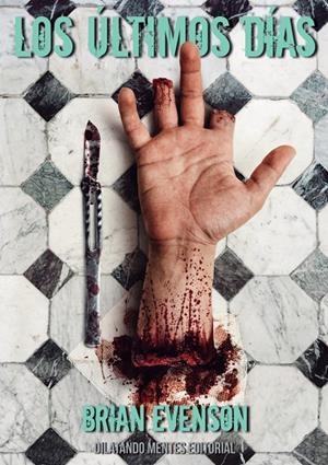 ÚLTIMOS DÍAS, LOS | 9788412167306 | EVENSON, BRIAN