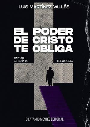 PODER DE CRISTO TE OBLIGA, EL | 9788412167375 | MARTÍNEZ VALLÉS, LUIS