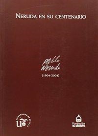 NERUDA EN SU CENTENARIO | 9788484551379 | BARRERA